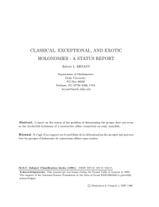 CLASSICAL, EXCEPTIONAL, AND EXOTIC HOLONOMIES : A STATUS REPORT Robert L. BRYANT Abstract.