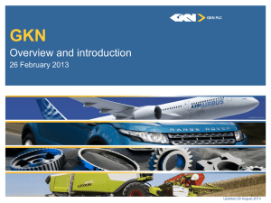 GKN Overview and introduction 26 February 2013 Updated 28 August 2013