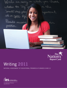 Writing  2011 NATIONAL ASSESSMENT OF EDUCATIONAL PROGRESS AT GRADES 8 AND 12