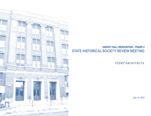 STATE HISTORICAL SOCIETY REVIEW MEETING HARVEY HALL RENOVATION – PHASE II