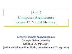 18-447 Computer Architecture Lecture 12: Virtual Memory I