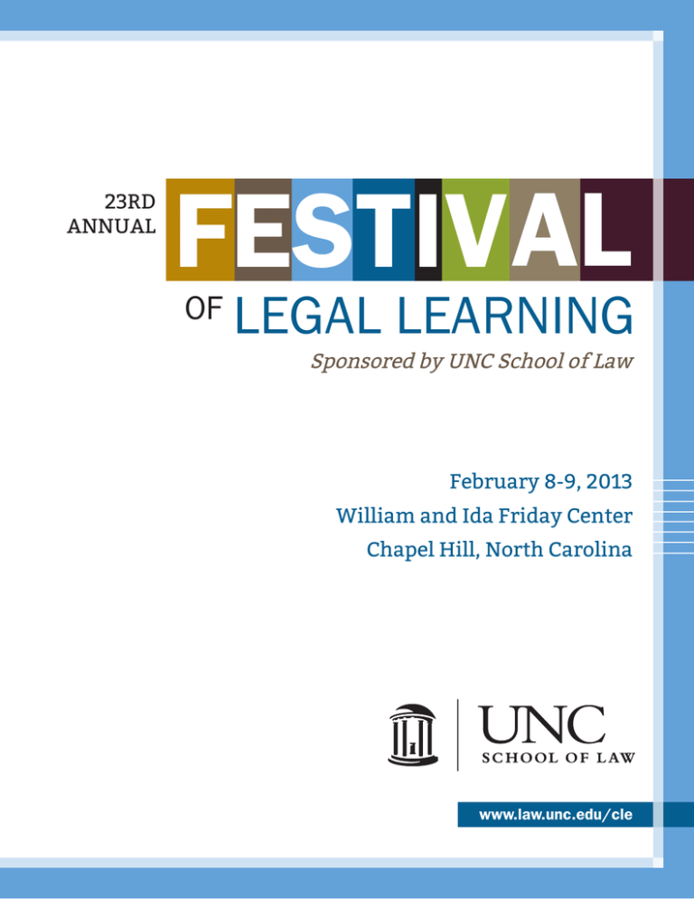 FESTIVAL LEGAL LEARNING OF Sponsored by UNC School of Law