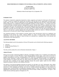 HIGH PERFORMANCE FERROUS P/M MATERIALS FOR AUTOMOTIVE APPLICATIONS W. Brian James INTRODUCTION