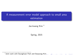 A measurement error model approach to small area estimation Jae-kwang Kim Spring, 2015