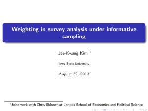 Weighting in survey analysis under informative sampling Jae-Kwang Kim August 22, 2013