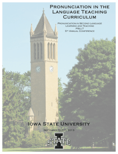 Pronunciation in the Language Teaching Curriculum Iowa State University