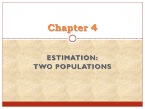 Chapter 4 ESTIMATION: TWO POPULATIONS
