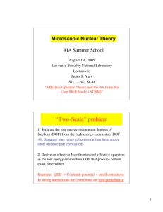 “Two-Scale” problem RIA Summer School Microscopic Nuclear Theory