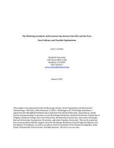   The Widening Academic­Achievement Gap between the Rich and the Poor:   New Evidence and Possible Explanations 