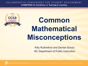 Common Mathematical Misconceptions Kitty Rutherford and Denise Schulz