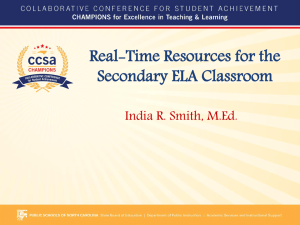 Real-Time Resources for the Secondary ELA Classroom India R. Smith, M.Ed.