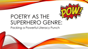 POETRY AS THE SUPERHERO GENRE: Packing a Powerful Literacy Punch