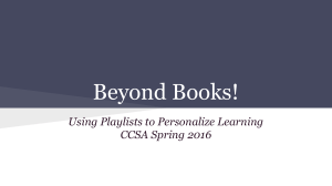 Beyond Books! Using Playlists to Personalize Learning CCSA Spring 2016