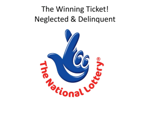 The Winning Ticket! Neglected &amp; Delinquent