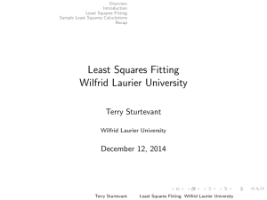 Least Squares Fitting Wilfrid Laurier University Terry Sturtevant December 12, 2014
