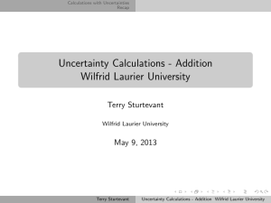 Uncertainty Calculations - Addition Wilfrid Laurier University Terry Sturtevant May 9, 2013