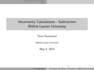 Uncertainty Calculations - Subtraction Wilfrid Laurier University Terry Sturtevant May 9, 2013