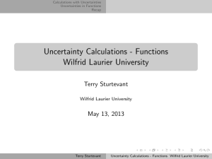 Uncertainty Calculations - Functions Wilfrid Laurier University Terry Sturtevant May 13, 2013
