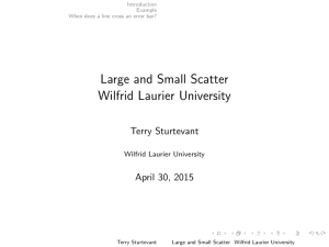 Large and Small Scatter Wilfrid Laurier University Terry Sturtevant April 30, 2015