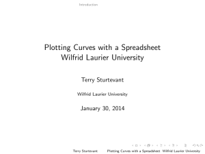 Plotting Curves with a Spreadsheet Wilfrid Laurier University Terry Sturtevant January 30, 2014