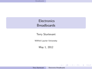 Electronics Breadboards Terry Sturtevant May 1, 2012