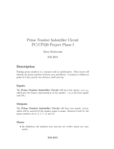 Prime Number Indentifier Circuit PC/CP220 Project Phase I Description Terry Sturtevant