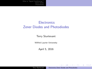 Electronics Zener Diodes and Photodiodes Terry Sturtevant April 5, 2016