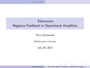 Electronics Negative Feedback in Operational Amplifiers Terry Sturtevant July 29, 2013