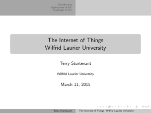 The Internet of Things Wilfrid Laurier University Terry Sturtevant March 11, 2015