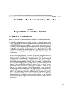 SECURITY OF CRYPTOGRAPHIC SYSTEMS Requirements of Military Systems Practical Requirements