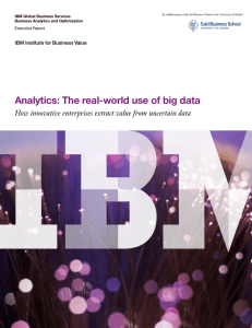 Analytics: The real-world use of big data IBM Global Business Services