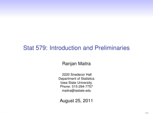Stat 579: Introduction and Preliminaries Ranjan Maitra