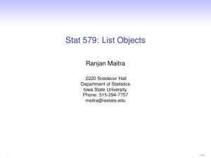 Stat 579: List Objects Ranjan Maitra