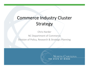 Commerce Industry Cluster  Strategy Chris Harder NC Department of Commerce