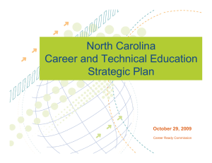 North Carolina Career and Technical Education Strategic Plan October 29, 2009