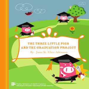The Three Little Pigs and the Graduation Project
