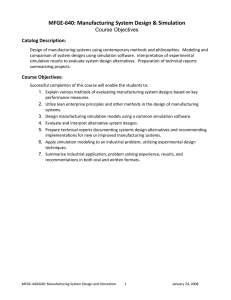 MFGE-640: Manufacturing System Design &amp; Simulation  Course Objectives Catalog Description: