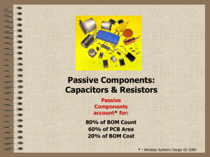 Passive Components: Capacitors &amp; Resistors Passive Components