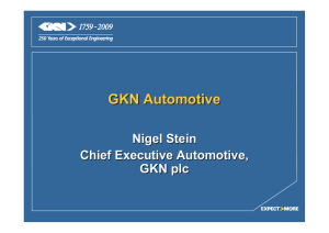 GKN Automotive Nigel Stein Chief Executive Automotive, GKN plc