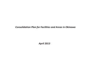 Consolidation Plan for Facilities and Areas in Okinawa April 2013