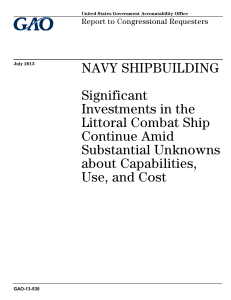 NAVY SHIPBUILDING Significant Investments in the Littoral Combat Ship