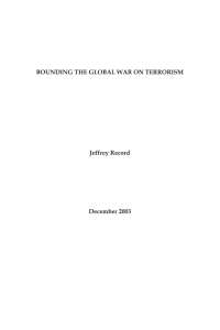 BOUNDING THE GLOBAL WAR ON TERRORISM Jeffrey Record December 2003