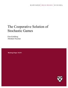 The Cooperative Solution of Stochastic Games Elon Kohlberg Abraham Neyman