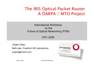 The IRIS Optical Packet Router A DARPA / MTO Project International Workshop