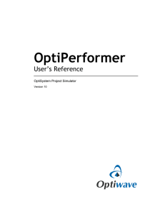 OptiPerformer User’s Reference OptiSystem Project Simulator Version 10