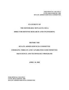 STATEMENT OF THE HONORABLE RONALD M. SEGA DIRECTOR DEFENSE RESEARCH AND ENGINEERING