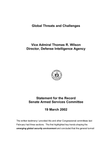 Global Threats and Challenges Vice Admiral Thomas R. Wilson