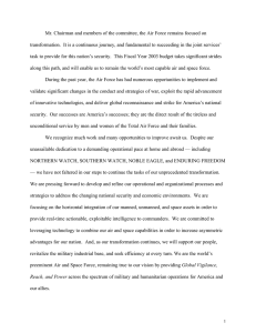 Mr. Chairman and members of the committee, the Air Force... transformation.  It is a continuous journey, and fundamental to...
