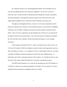 Mr. Chairman, Senator Levin, and distinguished members of the committee,... Force has an unlimited horizon for air and space capabilities. ...