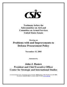 Problems with and Improvements to Defense Procurement Policy John J. Hamre